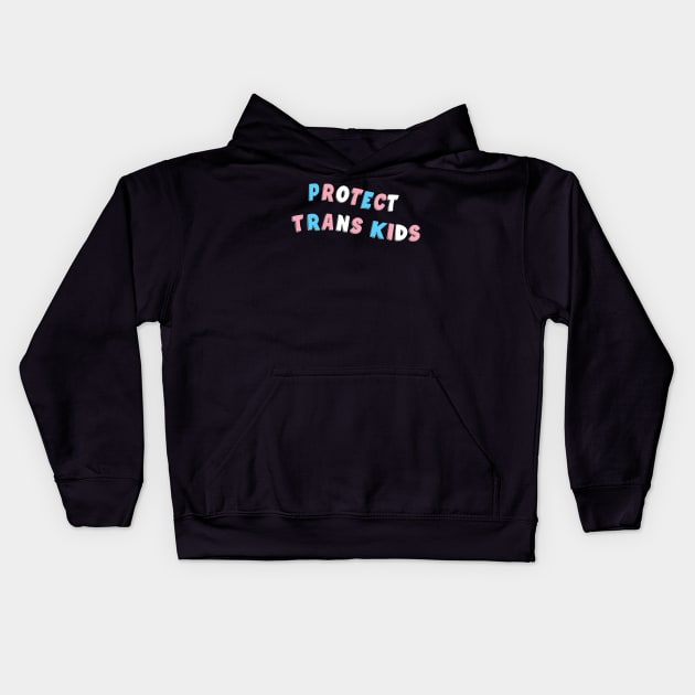 Protect Trans Kids Kids Hoodie by Football from the Left